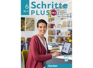 9783196410853 - Schritte plus Neu 6 - Silke Hilpert Marion Kerner Angela Pude Anne Robert Anja Schümann Franz Specht Dörte Weers Barbara Gottstein-Schramm Susanne Kalender Valeska Hagner Isabel Krämer-Kienle Kartoniert (TB)