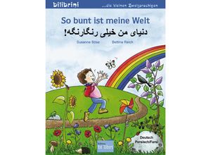 9783197995984 - So bunt ist meine Welt Deutsch-Persisch Farsi - Susanne Böse Bettina Reich Geheftet