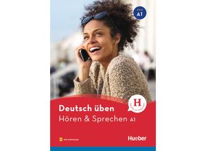 9783199074939 - Deutsch üben - Hören & Sprechen   Hören & Sprechen A1 - Monja Knirsch Kartoniert (TB)