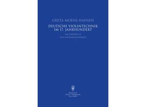 9783201018654 - Deutsche Violintechnik im 17 Jahrhundert - Greta Moens-Haenen Kartoniert (TB)