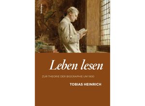 9783205202905 - Schriftenreihe der oesterreichischen Gesellschaft zur Erforschung des 18 Jahrhunderts   Band 018   Leben lesen - Tobias Heinrich Kartoniert (TB)