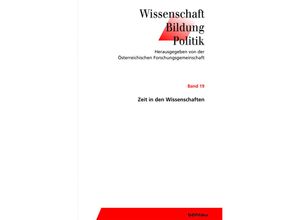 9783205204992 - Wissenschaft - Bildung - Politik   Band 019   Zeit in den Wissenschaften Kartoniert (TB)