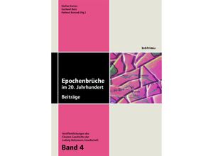 9783205205043 - Veröffentlichungen des Cluster Geschichte der Ludwig Boltzmann Gesellschaft   Band 004   Epochenbrüche im 20 Jahrhundert Kartoniert (TB)