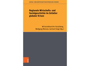 9783205217749 - Regionale Wirtschafts- und Sozialgeschichte im Zeitalter globaler Krisen Gebunden