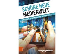 9783205218005 - Schöne neue Medienwelt - Wolfgang Pensold Gebunden