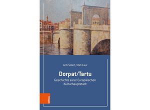 9783205218265 - Dorpat Tartu - Anti Selart Mati Laur Kartoniert (TB)