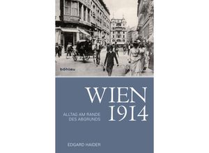 9783205794653 - Wien 1914 - Edgard Haider Gebunden