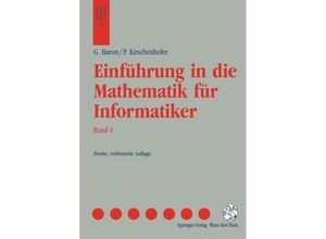 9783211823972 - Einführung in die Mathematik für Informatiker - Gerd Baron Peter Kirschenhofer Kartoniert (TB)