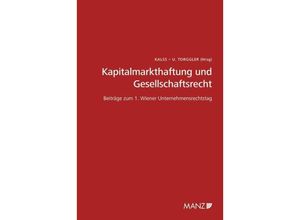 9783214007188 - URT - Schriftenreihe Wiener Unternehmensrechtstag   Kapitalmarkthaftung und Gesellschaftsrecht Beiträge zum 1 Wiener Unternehmensrechtstag Kartoniert (TB)