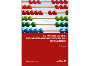 9783214042592 - So führen Sie Ihre Einnahmen-Ausgaben-Rechnung erfolgreich! - Barbara Huber Kartoniert (TB)