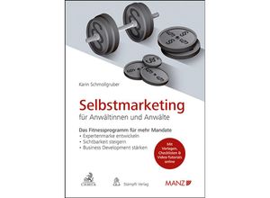 9783214043018 - Manz Sachbuch   Selbstmarketing für Anwältinnen und Anwälte Das Fitnessprogramm für mehr Mandate - Karin Schmollgruber Kartoniert (TB)