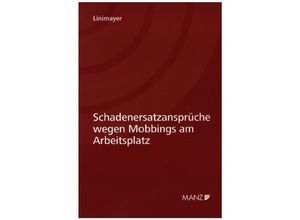 9783214076993 - Schadenersatzansprüche wegen Mobbings am Arbeitsplatz - Thomas Linimayer Kartoniert (TB)