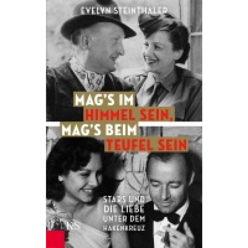 9783218011303 - Evelyn Steinthaler - GEBRAUCHT Mag’s im Himmel sein mag’s beim Teufel sein Stars und die Liebe unter dem Hakenkreuz - Preis vom 02062023 050629 h