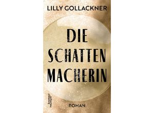 9783218014243 - Die Schattenmacherin - Lilly Gollackner Gebunden