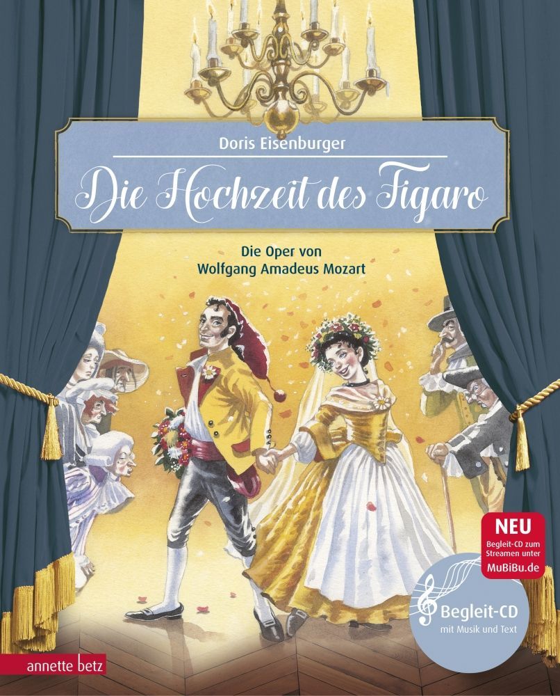 9783219117592 - Das musikalische Bilderbuch mit CD und zum Streamen   Die Hochzeit des Figaro (Das musikalische Bilderbuch mit CD und zum Streamen) - Doris Eisenburger Gebunden