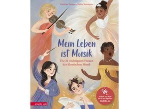 9783219119589 - Mein Leben ist Musik (Das musikalische Bilderbuch mit CD und zum Streamen) - Kristina Dumas Gebunden