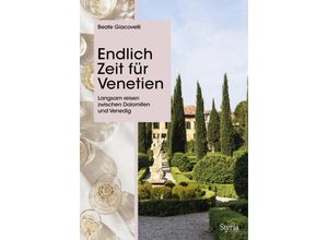 9783222137235 - Endlich Zeit für Venetien - Beate Giacovelli Kartoniert (TB)