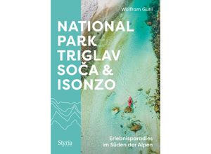 9783222137310 - Nationalpark Triglav Soca & Isonzo - Wolfram Guhl Kartoniert (TB)