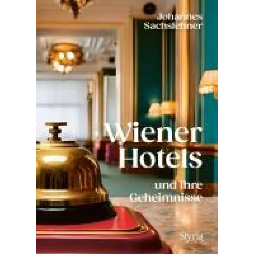 9783222137372 - Sachslehner Johannes Wiener Hotels und ihre Geheimnisse