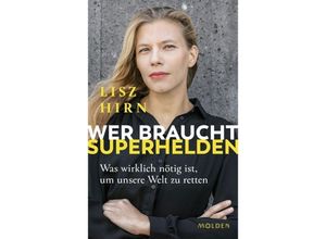 9783222150500 - Wer braucht Superhelden - Lisz Hirn Gebunden