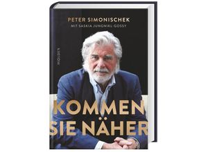 9783222151200 - Kommen Sie näher - Peter Simonischek Saskia Jungnikl Gebunden