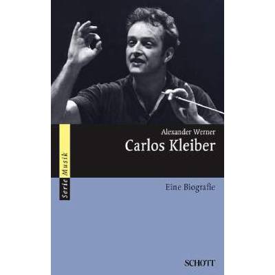 9783254084163 - Serie Musik   Carlos Kleiber - Alexander Werner Kartoniert (TB)