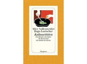 9783257068474 - Kulinaritäten - Alice Vollenweider Hugo Loetscher Gebunden