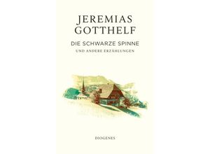 9783257072525 - Gotthelf Zürcher Ausgabe   Die schwarze Spinne - Jeremias Gotthelf Philipp Theisohn Gebunden