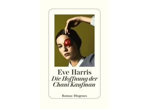 9783257072556 - Die Hoffnung der Chani Kaufman - Eve Harris Gebunden