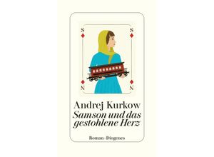 9783257072570 - Andrej Kurkow - GEBRAUCHT Samson und das gestohlene Herz - Preis vom 17112023 061014 h