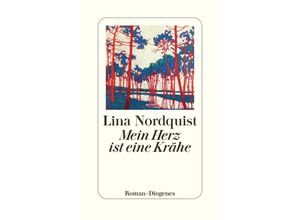 9783257072617 - Mein Herz ist eine Krähe - Lina Nordquist Gebunden