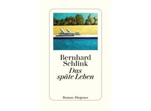 9783257072716 - Das späte Leben - Bernhard Schlink Gebunden