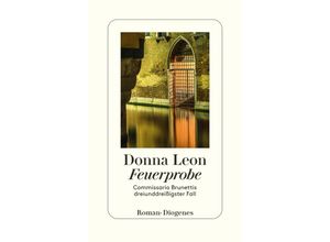 9783257072839 - Feuerprobe   Commissario Brunetti Bd33 - Donna Leon Gebunden