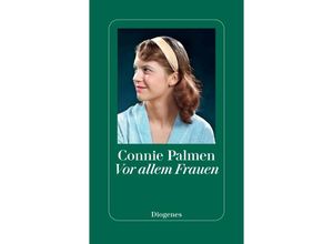 9783257072990 - Vor allem Frauen - Connie Palmen Gebunden