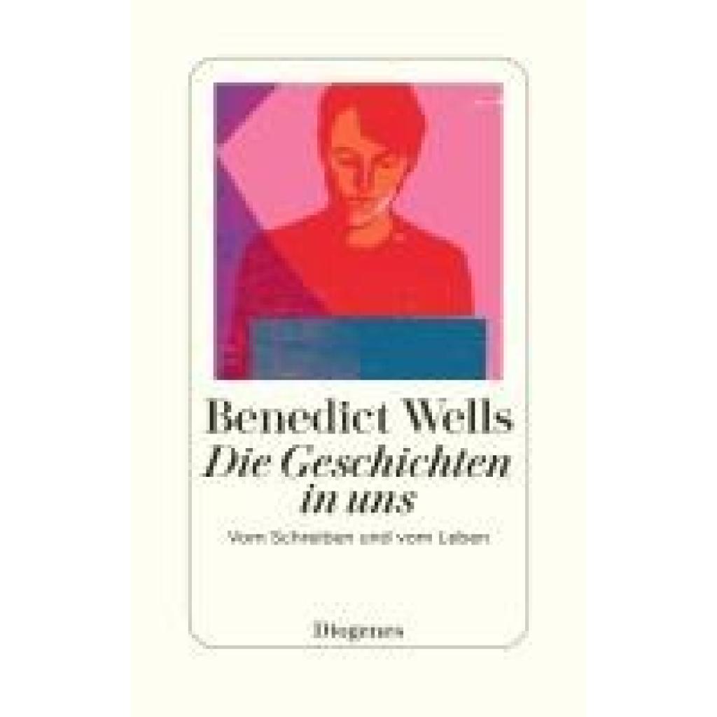 9783257073140 - Wells Benedict Die Geschichten in uns