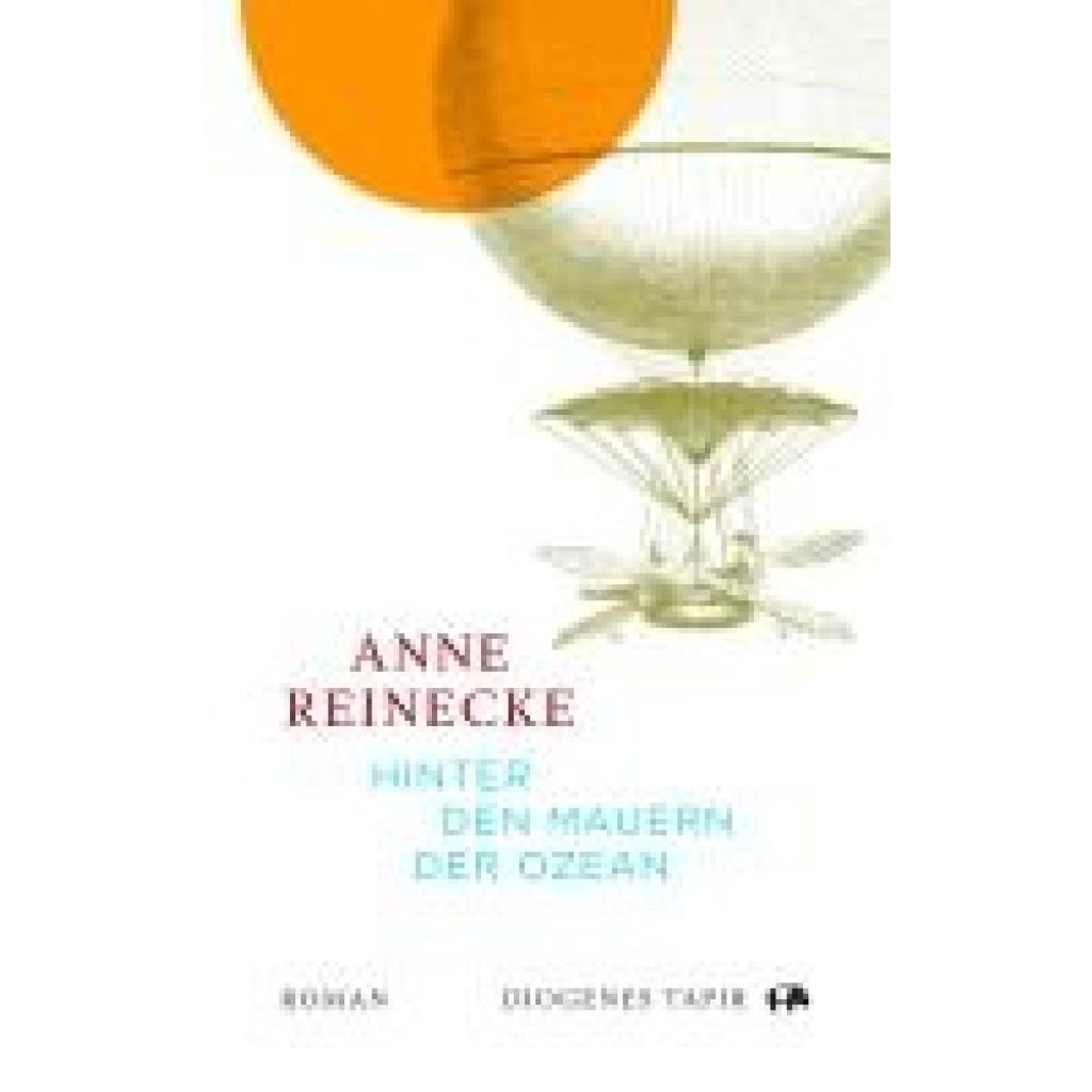 9783257073164 - Reinecke Anne Hinter den Mauern der Ozean