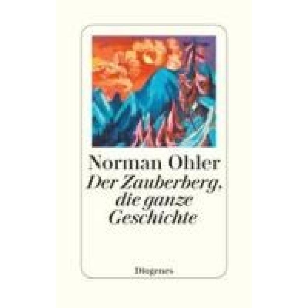 9783257073188 - Ohler Norman Der Zauberberg die ganze Geschichte