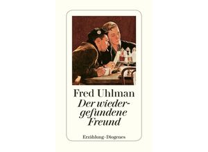 9783257231014 - Der wiedergefundene Freund - Fred Uhlman Kartoniert (TB)