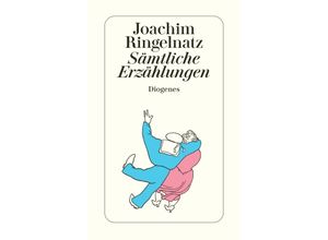 9783257234664 - Sämtliche Erzählungen - Joachim Ringelnatz Taschenbuch