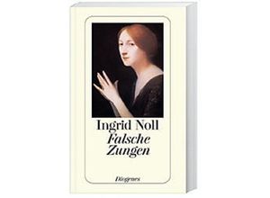 9783257235081 - Falsche Zungen - Ingrid Noll Taschenbuch