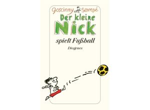 9783257237283 - Der kleine Nick spielt Fußball - René Goscinny Jean-Jacques Sempé Taschenbuch