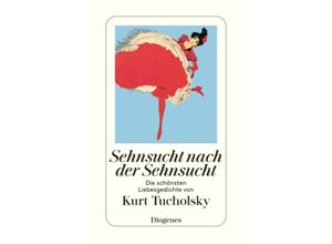 9783257239317 - Sehnsucht nach der Sehnsucht - Kurt Tucholsky Taschenbuch