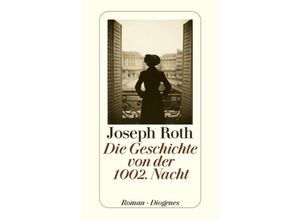 9783257239768 - Die Geschichte von der 1002 Nacht - Joseph Roth Kartoniert (TB)