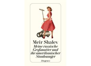 9783257242003 - Meine russische Großmutter und ihr amerikanischer Staubsauger - Meir Shalev Taschenbuch