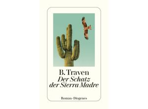 9783257247183 - Der Schatz der Sierra Madre - B Traven Taschenbuch