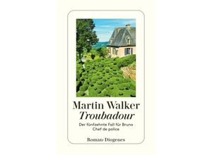 9783257247398 - Troubadour   Bruno Chef de police Bd15 - Martin Walker Taschenbuch