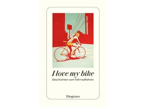 9783257247411 - I love my bike Taschenbuch