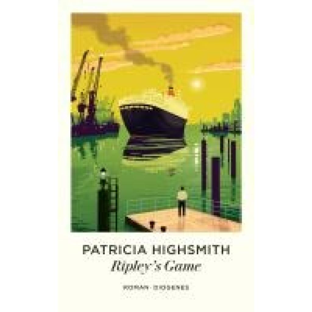 9783257247664 - Highsmith Patricia Ripleys Game oder Ein amerikanischer Freund 9783257247664 - Highsmith Patricia Ripleys Game oder Ein amerikanischer Freund