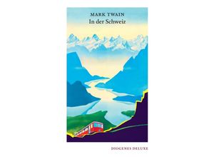 9783257261813 - In der Schweiz - Mark Twain Gebunden