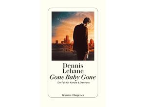 9783257300451 - Gone Baby Gone   Kenzie & Gennaro Bd4 - Dennis Lehane Kartoniert (TB)